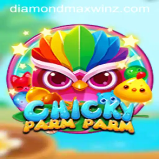 ChickyParmParm: Unveiling the Exciting World of Diamond Maxwin