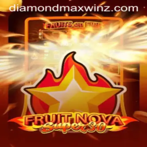 The Ultimate Guide to FruitrNovaSupe30 and Diamond Maxwin